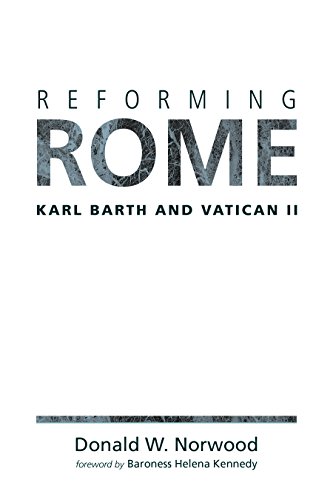 Beispielbild fr Reforming Rome: Karl Barth and Vatican II zum Verkauf von AwesomeBooks