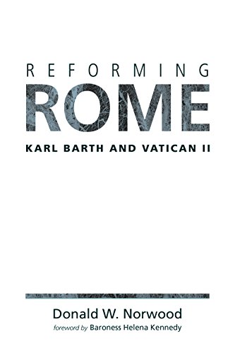 Imagen de archivo de Reforming Rome: Karl Barth and Vatican II a la venta por AwesomeBooks