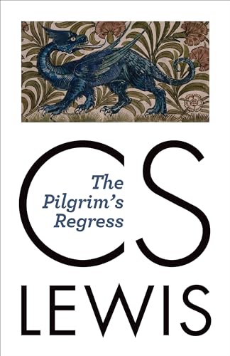 9780802872173: Pilgrim's Regress: An Allegorical Apology for Christianity, Reason, and Romanticism