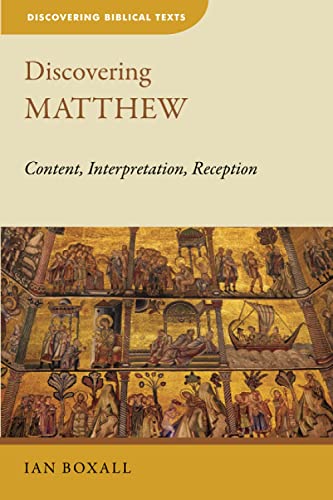 Beispielbild fr Discovering Matthew: Content, Interpretation, Reception (Discovering Biblical Texts) zum Verkauf von Books From California