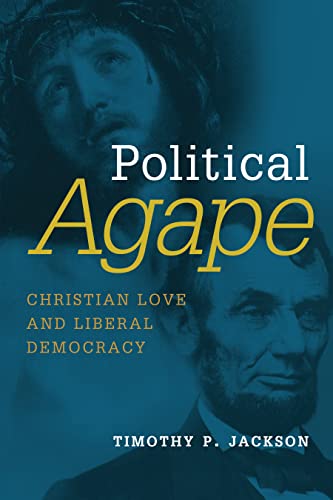 Stock image for Political Agape: Christian Love and Liberal Democracy (Emory University Studies in Law and Religion) for sale by Chiron Media
