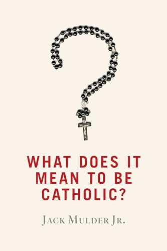 9780802872661: What Does It Mean to Be Catholic?