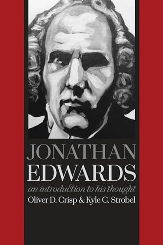Beispielbild fr Jonathan Edwards: An Introduction to His Thought zum Verkauf von Lakeside Books