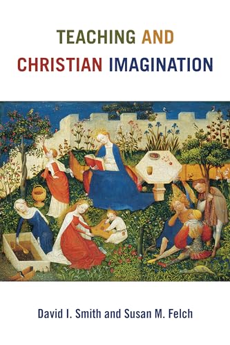 Beispielbild fr Teaching and Christian Imagination zum Verkauf von Books From California