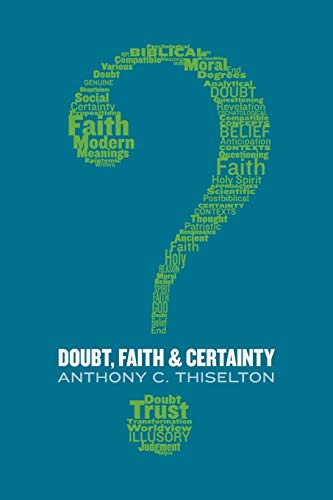 Beispielbild fr Doubt, Faith, and Certainty zum Verkauf von ThriftBooks-Dallas