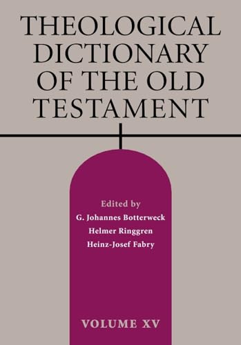 Beispielbild fr Theological Dictionary of the Old Testament, Volume XV (Theological Dictionary of the Old Testament (TDOT)) (Volume 15) zum Verkauf von Books From California