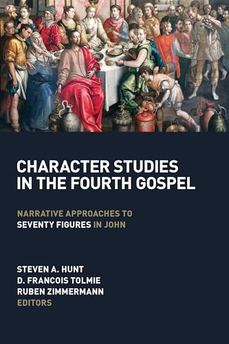 Beispielbild fr Character Studies in the Fourth Gospel: Narrative Approaches to Seventy Figures in John zum Verkauf von The Book Cellar, LLC