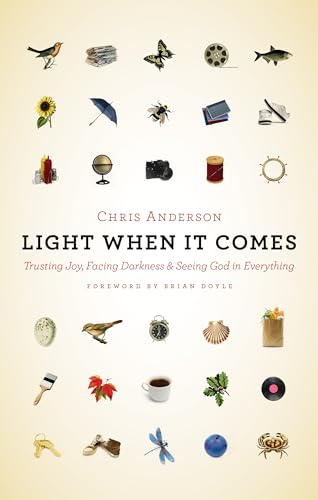 Beispielbild fr Light When it Comes: Trusting Joy, Facing Darkness, and Seeing God in Everything zum Verkauf von WorldofBooks