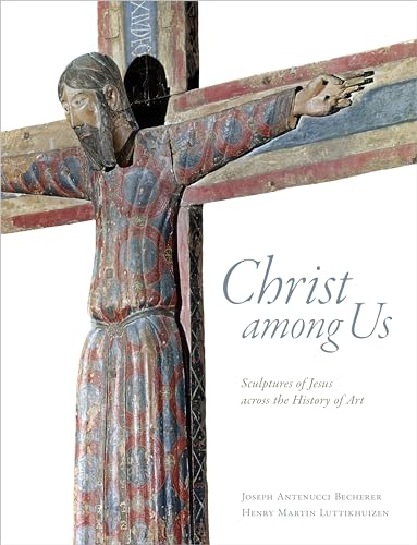 9780802874061: Christ Among Us: Sculptures of Jesus Across the History of Art