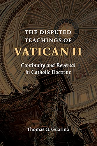Beispielbild fr The Disputed Teachings of Vatican ll: Continuity and Reversal in Catholic Doctrine zum Verkauf von Textbooks_Source