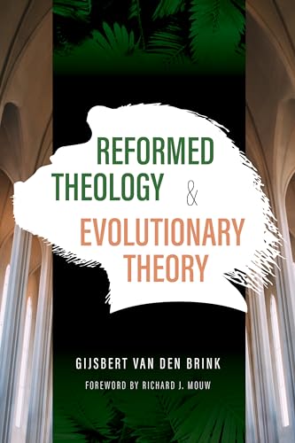 Beispielbild fr Reformed Theology and Evolutionary Theory zum Verkauf von THE SAINT BOOKSTORE