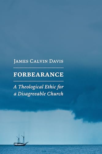 Stock image for Forbearance: A Theological Ethic for a Disagreeable Church for sale by Bulk Book Warehouse