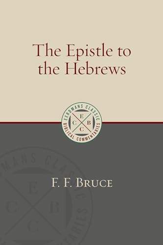Beispielbild fr The Epistle to the Hebrews (Eerdmans Classic Biblical Commentaries) zum Verkauf von Greenway