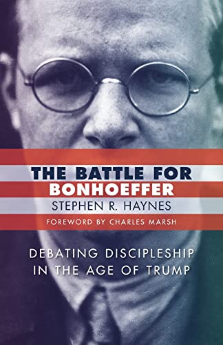 Beispielbild fr Battle for Bonhoeffer: Debating Discipleship in the age of Trump zum Verkauf von BooksRun