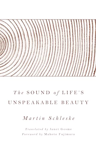 Stock image for The Sound of Life's Unspeakable Beauty for sale by funyettabooks