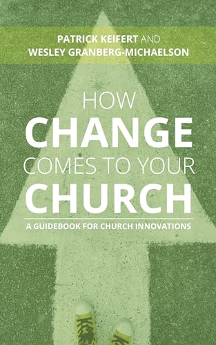 Stock image for How Change Comes to Your Church: A Guidebook for Church Innovations for sale by Books From California