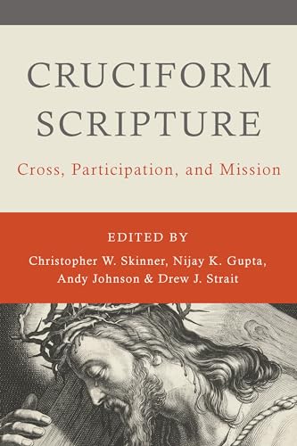 Beispielbild fr Cruciform Scripture: Cross, Participation, and Mission zum Verkauf von Monster Bookshop