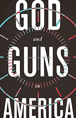 Beispielbild fr God and Guns in America zum Verkauf von Books From California