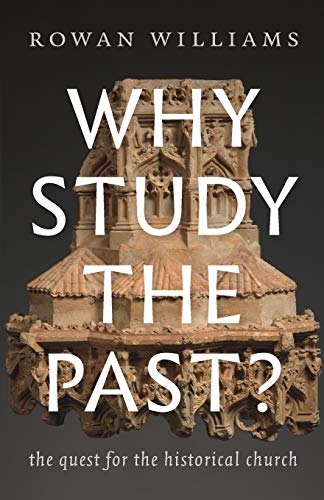 Stock image for Why Study the Past?: The Quest for the Historical Church for sale by ThriftBooks-Atlanta