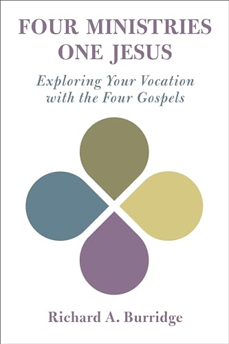 Stock image for Four Ministries, One Jesus: Exploring Your Vocation with the Four Gospels for sale by ThriftBooks-Dallas