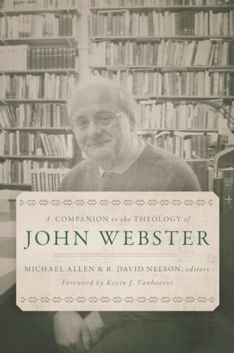 Beispielbild fr A Companion to the Theology of John Webster zum Verkauf von Blackwell's