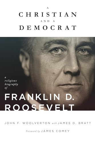 Stock image for A Christian and a Democrat: A Religious Biography of Franklin D. Roosevelt (Library of Religious Biography (LRB)) for sale by Books From California