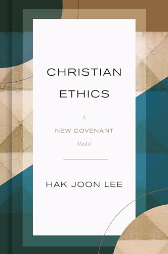 Stock image for Christian Ethics: A New Covenant Model for sale by Books From California