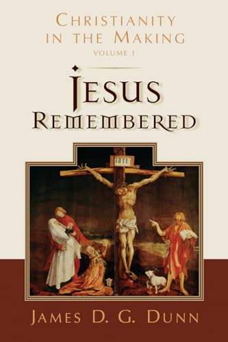 9780802877994: Jesus Remembered: Christianity in the Making, Volume 1