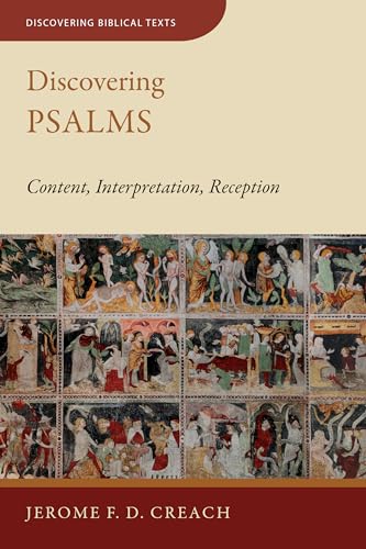 Beispielbild fr Discovering Psalms: Content, Interpretation, Reception (Discovering Biblical Texts (DBT)) zum Verkauf von Books From California