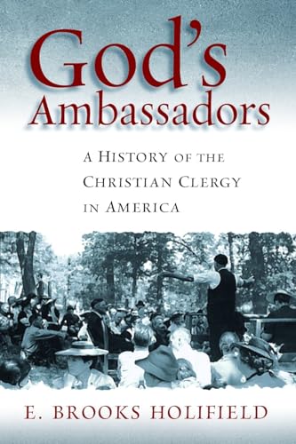 Beispielbild fr God's Ambassadors: A History of the Christian Clergy in America zum Verkauf von Lakeside Books