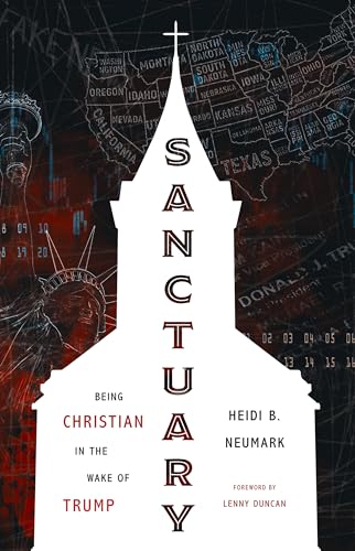 Beispielbild fr Sanctuary : Being Christian in the Wake of Trump zum Verkauf von Better World Books