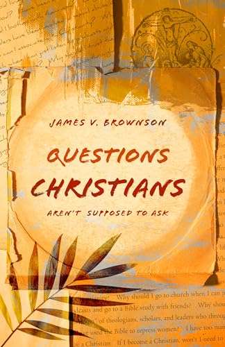 Imagen de archivo de Questions Christians Arent Supposed to Ask a la venta por Books From California