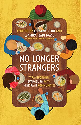 9780802878656: No Longer Strangers: Transforming Evangelism with Immigrant Communities