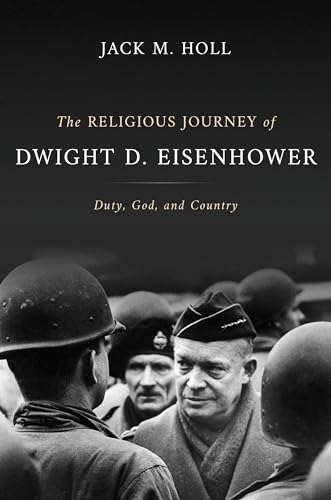 Imagen de archivo de The Religious Journey of Dwight D. Eisenhower: Duty, God, and Country (Library of Religious Biography (LRB)) a la venta por Books From California