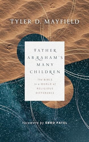 9780802879455: Father Abraham's Many Children: The Bible in a World of Religious Difference