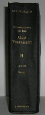 Stock image for Commentary on the Old Testament: Ezekiel-Daniel v. 9 by C.F. Keil (1971-12-03) for sale by Ergodebooks