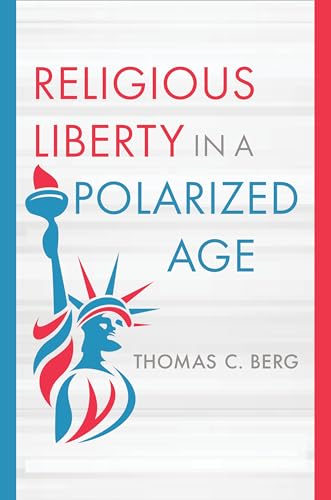 Beispielbild fr Religious Liberty in a Polarized Age (Emory University Studies in Law and Religion (EUSLR)) zum Verkauf von Books From California