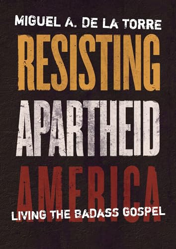 Stock image for Resisting Apartheid America: Living the Badass Gospel for sale by SecondSale
