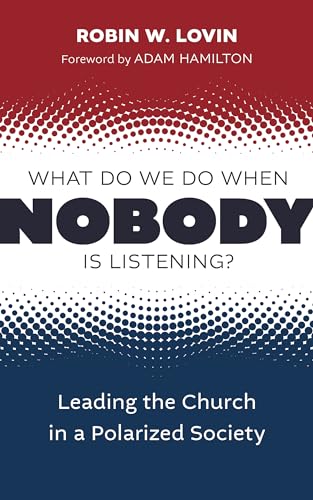 Beispielbild fr What Do We Do When Nobody is Listening?: Leading the Church in a Polarized Society zum Verkauf von BooksRun