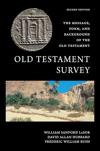 9780802882509: Old Testament Survey: The Message, Form, and Background of the Old Testament