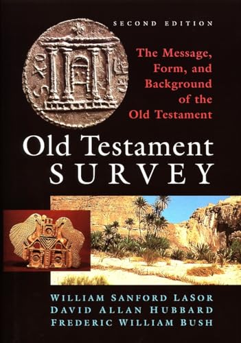 9780802882509: Old Testament Survey: The Message, Form, and Background of the Old Testament