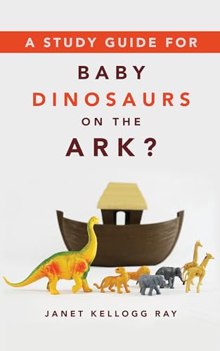 Beispielbild fr A Study Guide for Baby Dinosaurs on the Ark? zum Verkauf von Blackwell's