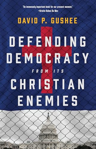 Imagen de archivo de Defending Democracy from Its Christian Enemies a la venta por Books From California