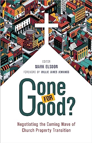 9780802883247: Gone for Good?: Negotiating the Coming Wave of Church Property Transition