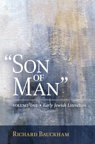 Beispielbild fr Son of Man": Early Jewish Literature (Volume 1) zum Verkauf von Books From California