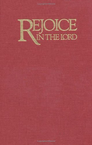 Rejoice in the Lord. A Hymn Companion to the Scriptures