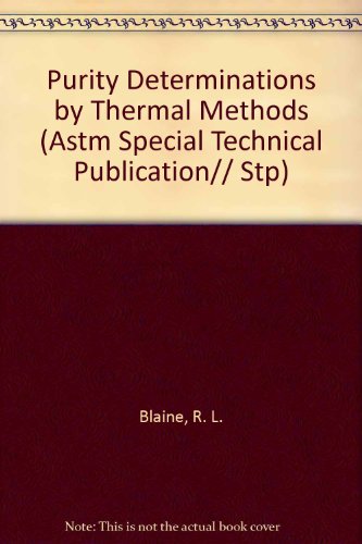 Beispielbild fr Purity Determinations by Thermal Methods (Astm Special Technical Publication) zum Verkauf von HPB-Diamond