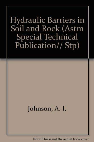 Beispielbild fr Hydraulic Barriers in Soil and Rock (Astm Special Technical Publication) zum Verkauf von HPB-Red