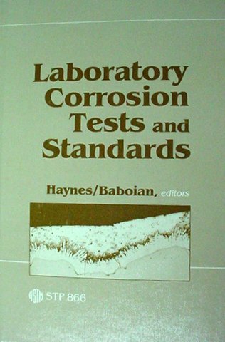 Laboratory Corrosion Tests and Standards (Astm Special Technical Publication) (9780803104433) by Haynes, G. S.