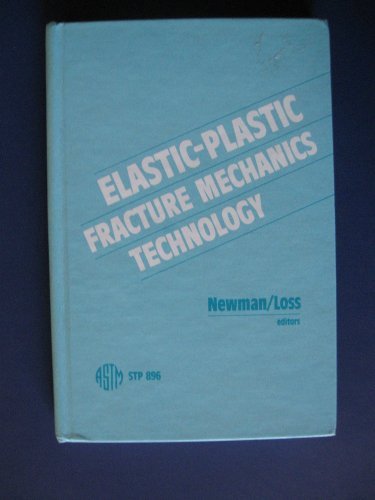 Beispielbild fr Elastic-Plastic Fracture Mechanics Technology zum Verkauf von Better World Books